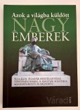 Azok a vilagba kuldott nagy emberek - Szilagyi Aladar - a magyar hisztoriarol