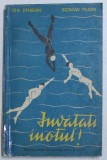 INVATATI INOTUL de ION DRAGAN , OCTAVIAN MLADIN , 1962 *PREZINTA SCOTCH PE COTOR