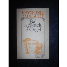 Raymond Radiguet - Bal la contele d&#039;Orgel