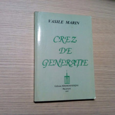 CREZ DE GENERATIE - Vasile Marin - Editura Majadahonda, 1997, 209 p.