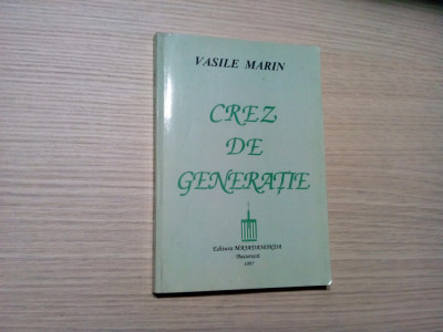 CREZ DE GENERATIE - Vasile Marin - Editura Majadahonda, 1997, 209 p. foto