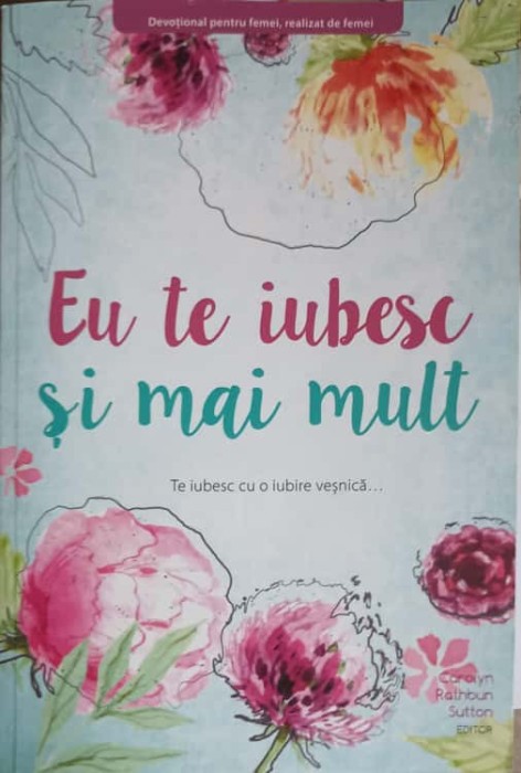 EU TE IUBESC SI MAI MULT-CAROLYN RATHBUN SUTTON-250283