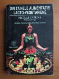 Din tainele alimentatiei lacto-vegetariene - Nicolae Catrina