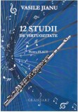 12 studii de virtuozitate pentru flaut | Vasile Jianu, Grafoart