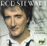 Rod Stewart - It Had To Be You... The Great Amerikan Songbook + Bonus, CD