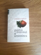 Gustul, mirosul si amintirea - Anamaria Smigelschi foto