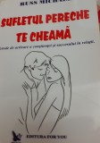 SUFLETUL PERECHE TE CHEAMA Russ Michael