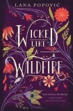 Wicked Like a Wildfire | Lana Popovic