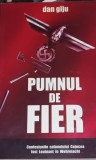 PUMNUL DE FIER DAN GIJU Confesiunile colonelului,,,,