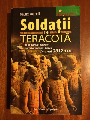 Maurice Cotterell - SOLDAȚII DE TERACOTĂ (2007, ilustrată) - Ca nouă! foto