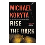 Rise the Dark