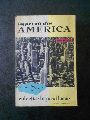 BORIS POLEVOI - IMPRESII DIN AMERICA (Colectia IN JURUL LUMII) foto