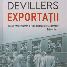 EXPORTATII. O DUBLA ISTORIE SUMBRA: A FAMILIEI AUTOAREI SI A ROMANIEI-SONIA DEVILLERS