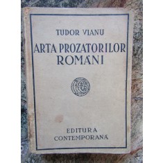 TUDOR VIANU- Arta Prozatorilor Romani - Prima Ed.1941 Ed.Contemporana