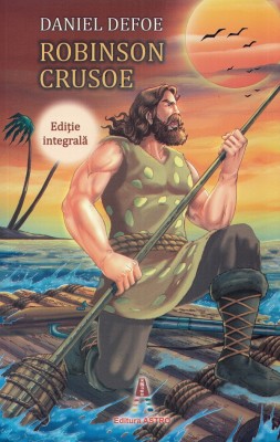 Robinson Crusoe, Daniel Defoe - Editura Astro foto