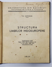 STRUCTURA LIMBILOR INDOEUROPENE de TH. CAPIDAN , dupa notele luate la cursul predat in anul scolar 1938- 1939 de TH. CAPIDAN , 1939 foto