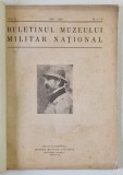 BULETINUL MUZEULUI MILITAR NATIONAL , ANUL II , 1938-1939 , NR. 3-4 , COPERTA FATA REFACUTA
