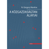 A k&ouml;zgazdas&aacute;gtan alapjai - N. Gregory Mankiw