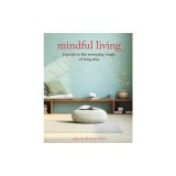 Mindful Living: A Guide to the Everyday Magic and Energy of Feng Shui