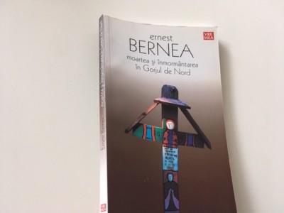 ERNEST BERNEA, MOARTEA SI INMORMANTAREA IN GORJUL DE NORD foto