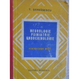 NEUROLOGIE, PSIHIATRIE, ENDOCRINOLOGIE PENTRU CADRE MEDII-TUDOR SERBANESCU-217310