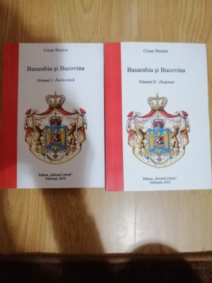 Basarabia si Bucovina, 2 vol - Cezar Straton : 2018, pagini: 338; 482 foto