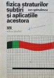 Fizica straturilor subtiri si aplicatiile acestora - 1975 - Ion Spinulescu (U180)
