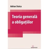 Teoria generala a obligatiilor - Adrian Stoica