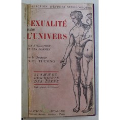LA SEXUALITE DANS L &#039; UNIVERS par CURT THESING , EDITIE INTERBELICA