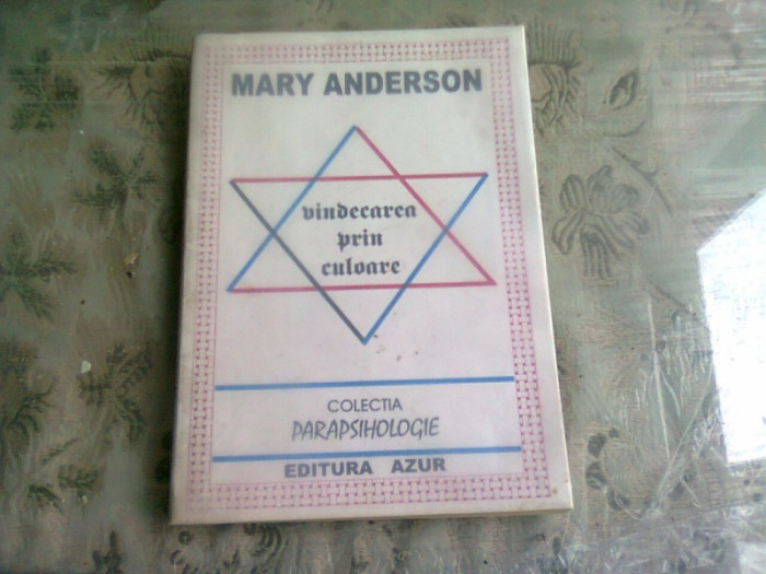 VINDECAREA PRIN CULOARE - MARY ANDERSON