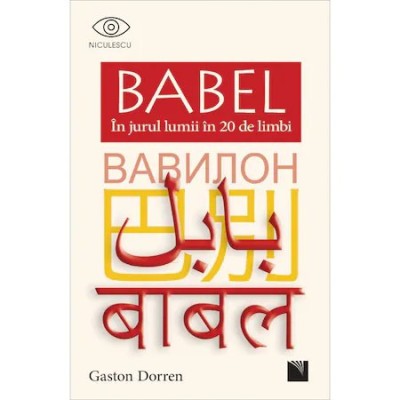 Babel. In jurul lumii in 20 de limbi, Gaston Dorren foto