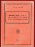 "Norme specifice de securitate a muncii pentru transportul rntern" - Bucuresti - 1996