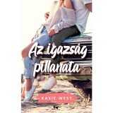 Az igazs&aacute;g pillanata - Kasie West