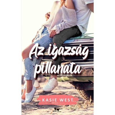 Az igazs&amp;aacute;g pillanata - Kasie West foto