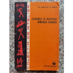 Aschierea Cu Materiale Mineralo-ceramice - Gh. Draghici O. Garting , C138