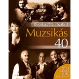 Muzsik&aacute;s 40 + DVD - DVD mell&eacute;klet 2013 Sziget-koncerttel - J&aacute;vorszky B&eacute;la Szil&aacute;rd