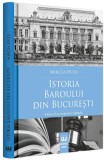 Istoria Baroului din Bucuresti | Mircea Dutu