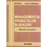 Managementul proiectelor in afaceri. Manual universitar