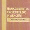 Managementul proiectelor in afaceri. Manual universitar