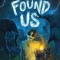 It Found Us