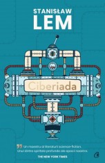 Ciberiada - Stanislaw Lem - Editura Curtea Veche