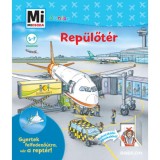Rep&uuml;lőt&eacute;r - Gyertek felfedező&uacute;tra, v&aacute;r a rept&eacute;r! - Mi Micsoda Junior - Andrea Weller-Essers