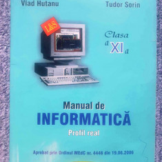 Informatica, manual clasa XI, Vlad Hutanu, Tudor Sorin, 2006, 314 pag