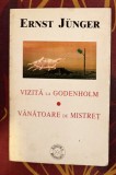 Vizita la Godenholm V&acirc;natoare de mistret / Ernst J&uuml;nger