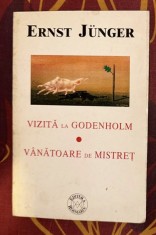 Vizita la Godenholm V&acirc;natoare de mistret / Ernst J&uuml;nger