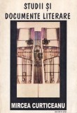 Studii si documente literare/ Mircea Curticeanu