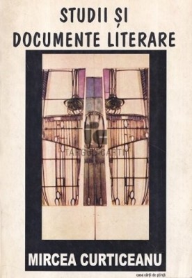 Studii si documente literare/ Mircea Curticeanu foto