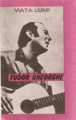 Casetă audio Tudor Gheorghe &amp;lrm;&amp;ndash; Viața Lumii, originală foto