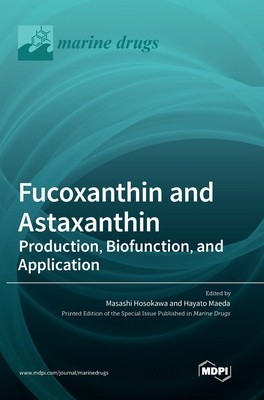 Fucoxanthin and Astaxanthin: Production, Biofunction, and Application foto