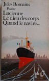 Lucienne. Le dieu des corps. Quand le navire... - Jules Romains